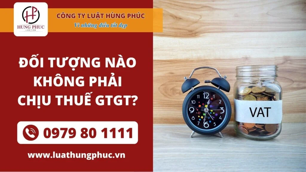 Doi tuong nao khong phai chiu thue GTGT