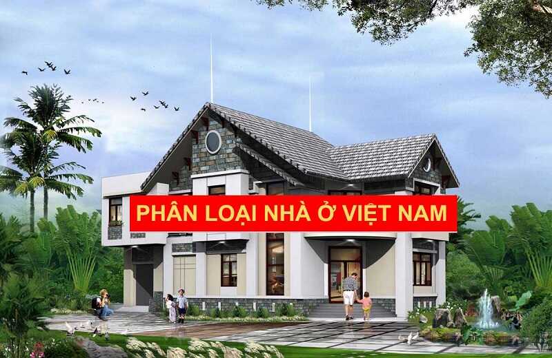Nhà cấp 1, 2, 3, 4, 5 là gì? Phân loại nhà ở Việt Nam