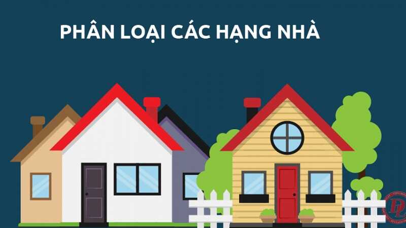 Phân loại các hạng nhà ở tại Việt Nam theo các tiêu chí